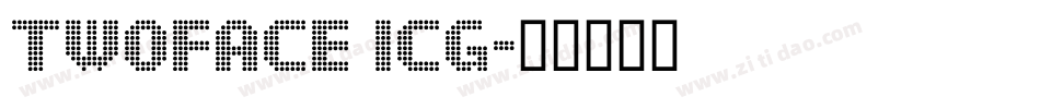 Twoface ICG字体转换